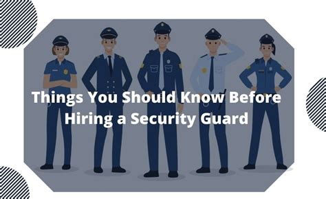 Things You Should Know Before Hiring A Security Guard Our Blog