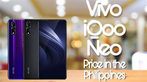 Vivo IQoo Neo Specs Availability Price Philippines AF Tech Review YouTube