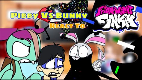 Pibby VS Corrupted Bun Bun Fnf React To Zanta Cover Come And Learn