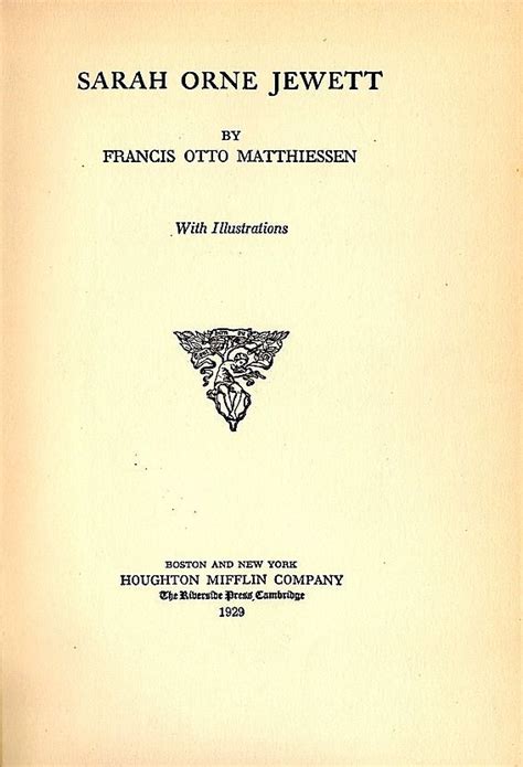 Sarah Orne Jewett Francis Otto Matthiessen First Edition