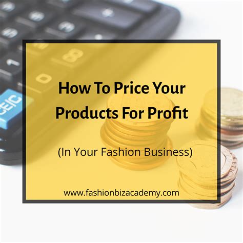 How To Price Your Products For Profit In Your Fashion Business