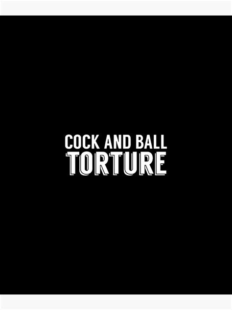 Cock And Ball Torture Poster For Sale By Rukais Redbubble