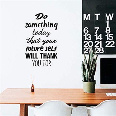Vinyl Wall Art Decal Do Something Today That Your Future Self Will