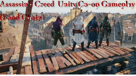 Assassin S Creed Unity Co Op Gameplay Food Chain Youtube