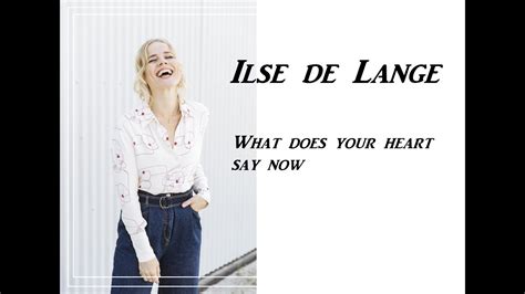 Ilse De Lange What Does Your Heart Say Now Lyrics Youtube