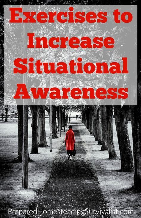 Exercises To Increase Situational Awareness Awareness Survival Life
