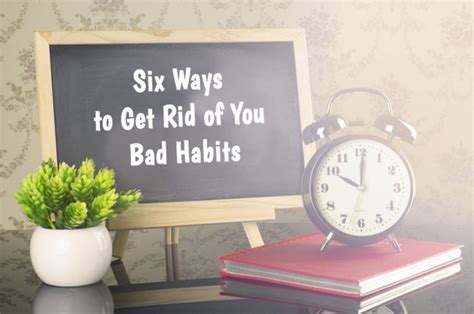 Six Ways To Get Rid Of Your Bad Habits Health Magazine Blog