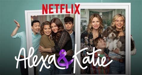 Alexa And Katie On Netflix Cancelled Season Four Release Date