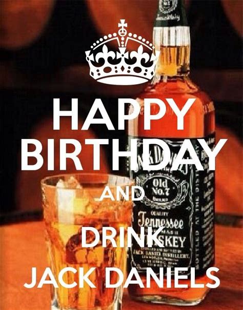 Happy Birthday Wishes With Jack Daniels Happy Birthday Jack Daniels Jack Daniels Jack