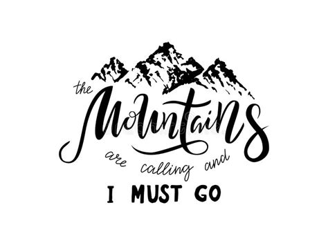 Hand Drawn Lettering The Mountains Are Calling And I Must Go Stock
