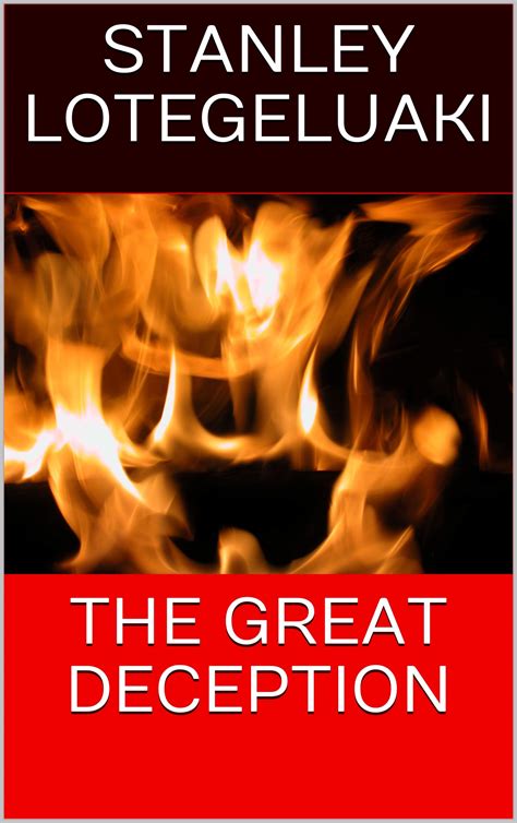 The Great Deception By Stanley O Lotegeluaki Goodreads