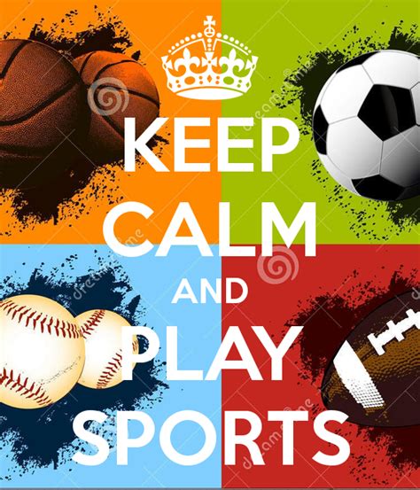 Keep Calm And Play Sports Keep Calm Keep Calm Quotes Jokes Quotes