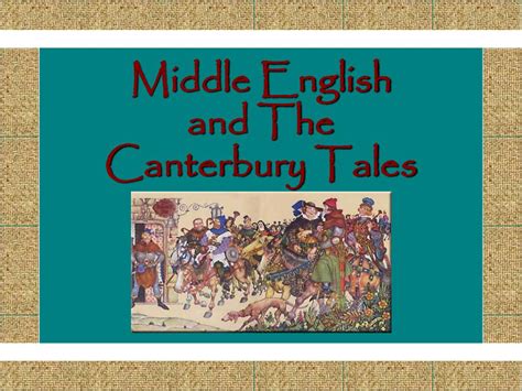 Ppt Middle English And The Canterbury Tales Powerpoint Presentation