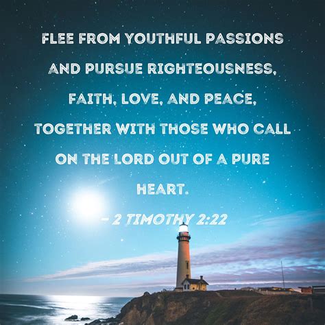 2 Timothy 222 Flee From Youthful Passions And Pursue Righteousness