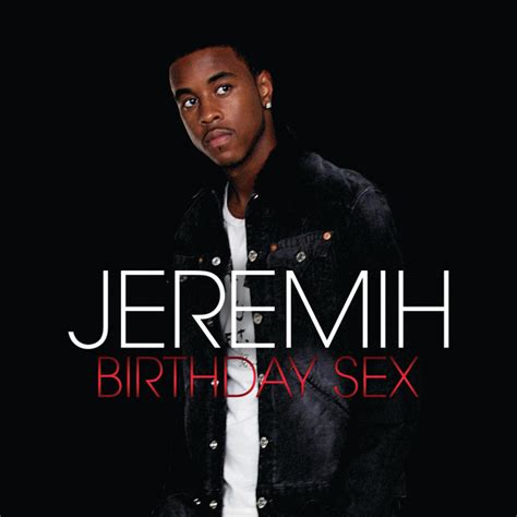 Birthday Sex Remix By Jeremih On Spotify