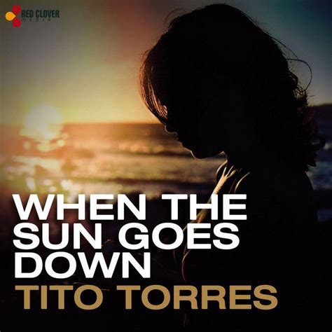 When The Sun Goes Down CD Tito Torres Mp Buy Full Tracklist