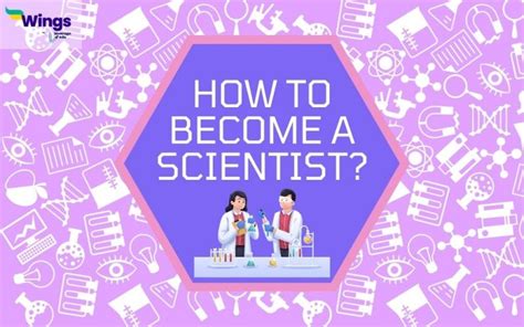 How To Become A Scientist The Path Of An Inventor 2022 Leverage Edu