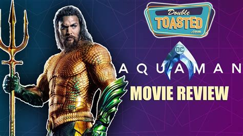 Aquaman Movie Review 2018 Youtube