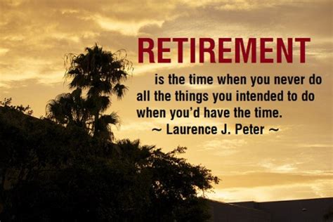 Life After Retirement Reminder Retire From Work But Not From Life