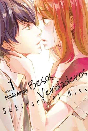 Besos Verdaderos Sekirara Ni Kiss 1 De Fumie Akuta Editorial Kamite