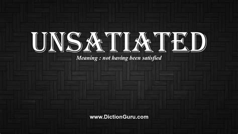How To Pronounce Unsatiated With Meaning Phonetic Synonyms And