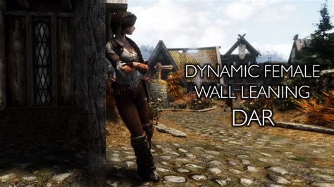 Dynamic Female Wall Leaning Le Skyrim Mod Mod