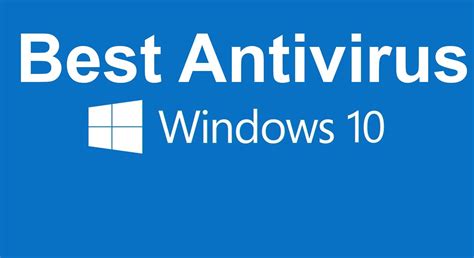 Best Free Antivirus For Windows 10 Download Available