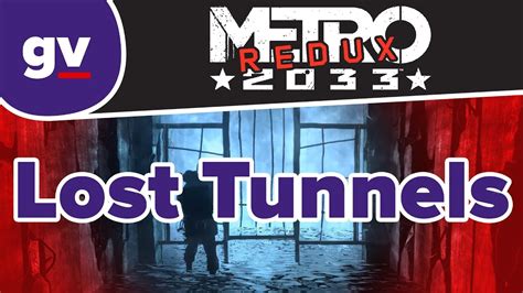 Metro 2033 Redux Lost Tunnels Walkthrough Youtube