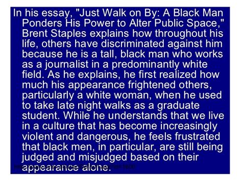 Just Walk On By Brent Staples Summary - Just walk on by