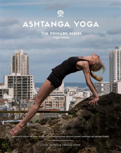 Ashtanga Yoga The Primary Series Ashtanga Yoga Paris Blog