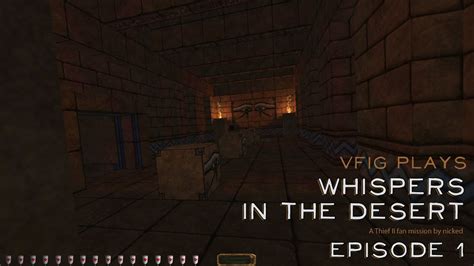 Lets Play Thief Fan Missions Whispers In The Desert Episode 1 Youtube
