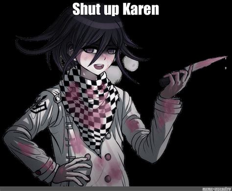 Meme Shut Up Karen All Templates Meme Arsenal Com