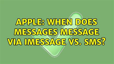Apple When Does Messages Message Via Imessage Vs Sms Youtube