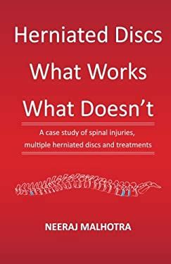 Herniated Discs What Works And What Doesn T A Case Study Of Spinal