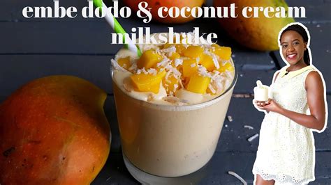 Embe Dodo And Coconut Milkshake Kaluhis Kitchen Cocosansg