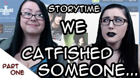 We Catfished Someone Part Storytime Youtube