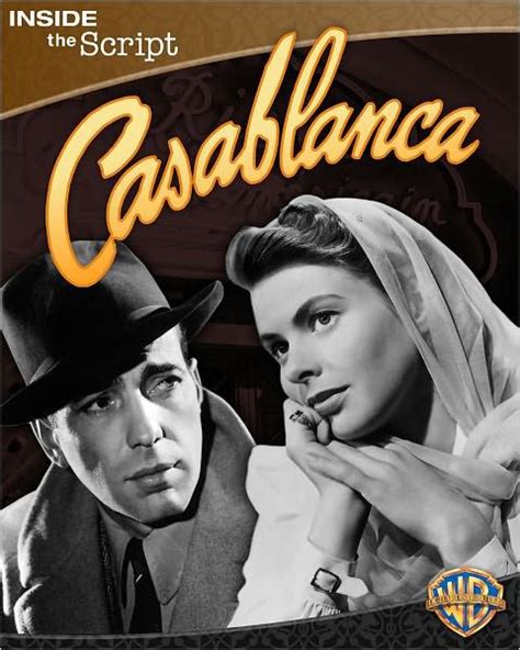 Casablanca Inside The Script By The Editors Of Warner Bros Digital