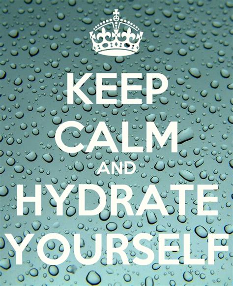 Keep Calm And Hydrate Yourself Poster Laura Keep Calm O Matic