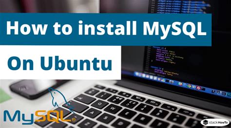 How To Install MySQL On Ubuntu StackHowTo