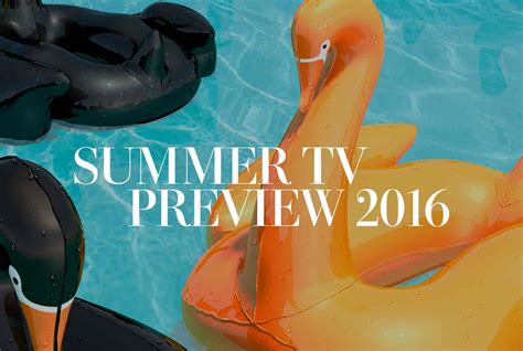 Summer Tv Preview 2016 Every New Show The Schedule For Every