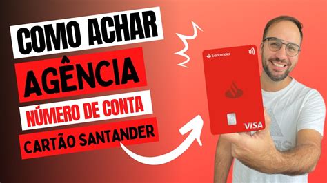 Como Saber A Agência E A Conta No Cartão Santander Youtube
