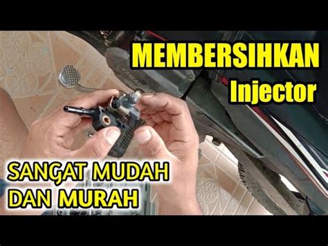 CARA MEMBERSIHKAN INJEKTOR MOTOR DENGAN MUDAH YouTube