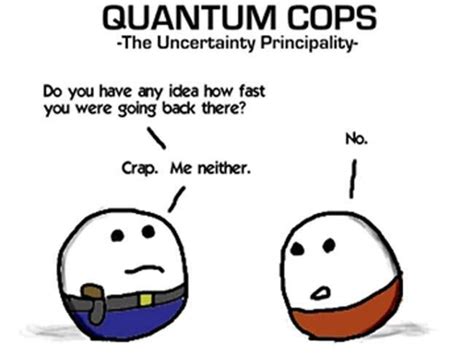 Quantum Cops Electron Structure Science Humor Physics Jokes Science
