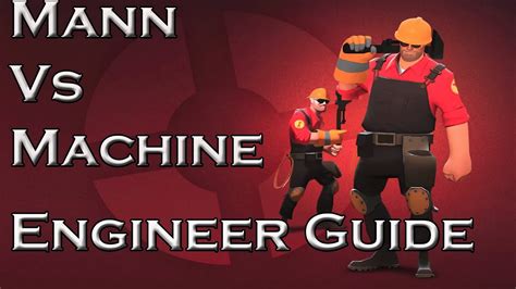 Team Fortress 2 Mann Vs Machine Engineer Guide Youtube
