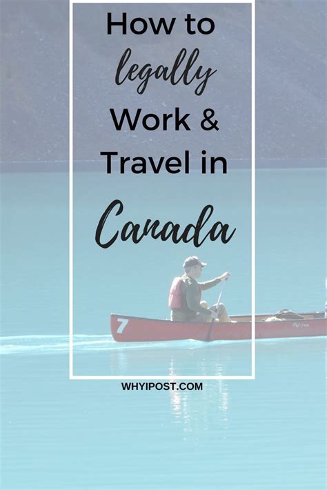 How to legally Work & Travel in Canada with the ...