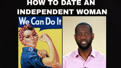 How To Date An Independent Woman Part 1 The Stubborn Type Youtube