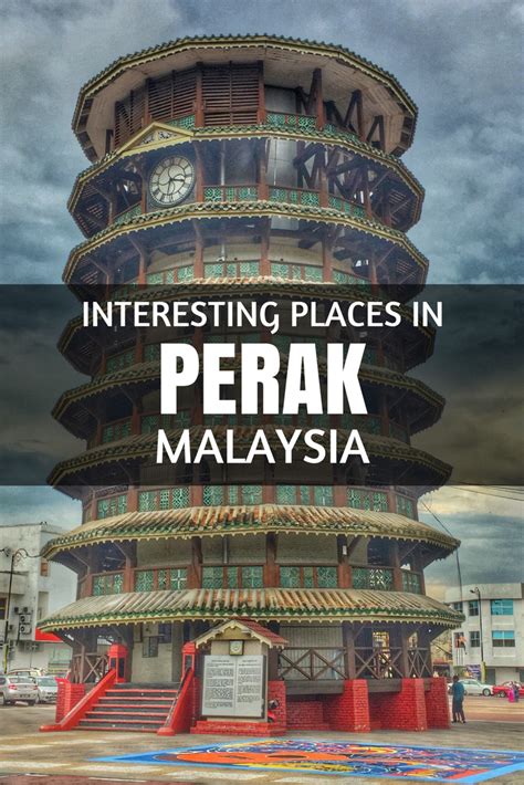 Perak Is Close Enough To Kuala Lumpur Most Of These Perak Attractions