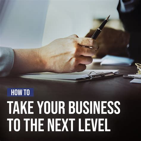 How to Take Your Business To The Next Level. Your business may be