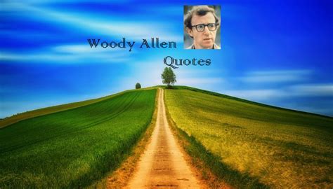 Woody Allen Quotes Golden Proverbs