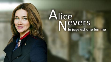 Alice Never Le Juge Est Une Femme - Alice Nevers, le juge est une femme - series-tv sur Télé 7 Jours
